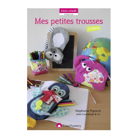 "MES PETITES TROUSSES" de Couturage & Co - 2ème édition