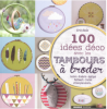 "100 idées déco avec les tambours à broder" de Kirsty Neale
